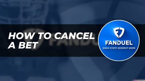 How To Cancel A Bet On Fanduel .